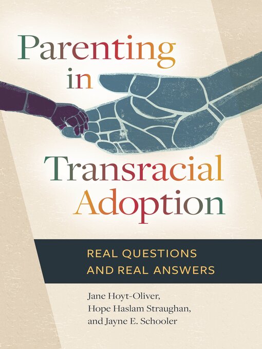 Title details for Parenting in Transracial Adoption by Jane Hoyt-Oliver Ph.D. - Available